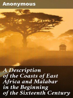 cover image of A Description of the Coasts of East Africa and Malabar in the Beginning of the Sixteenth Century